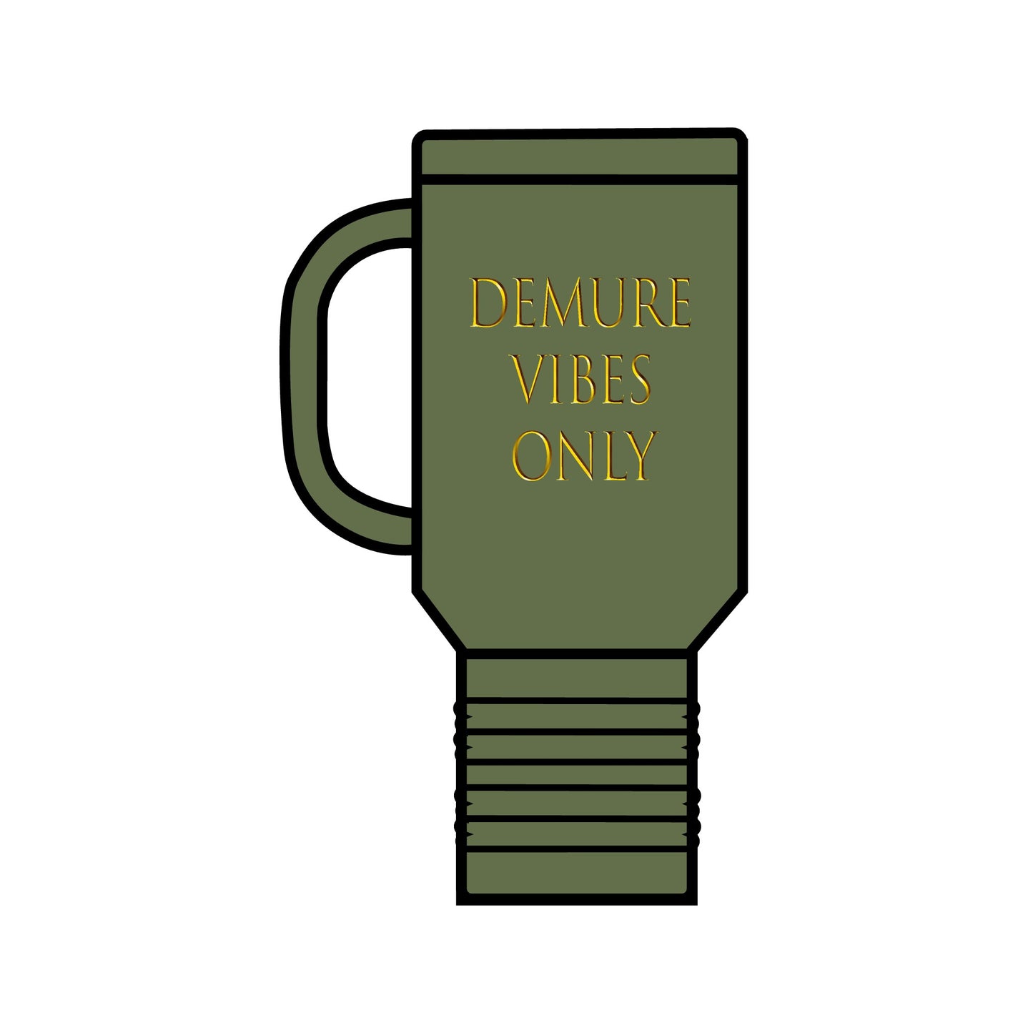 Demure Vibes Only Insulated Travel Mug, 40oz