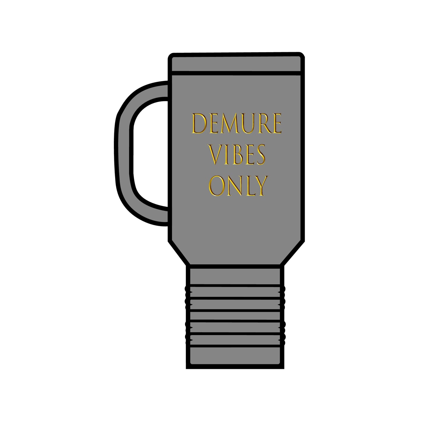 Demure Vibes Only Insulated Travel Mug, 40oz