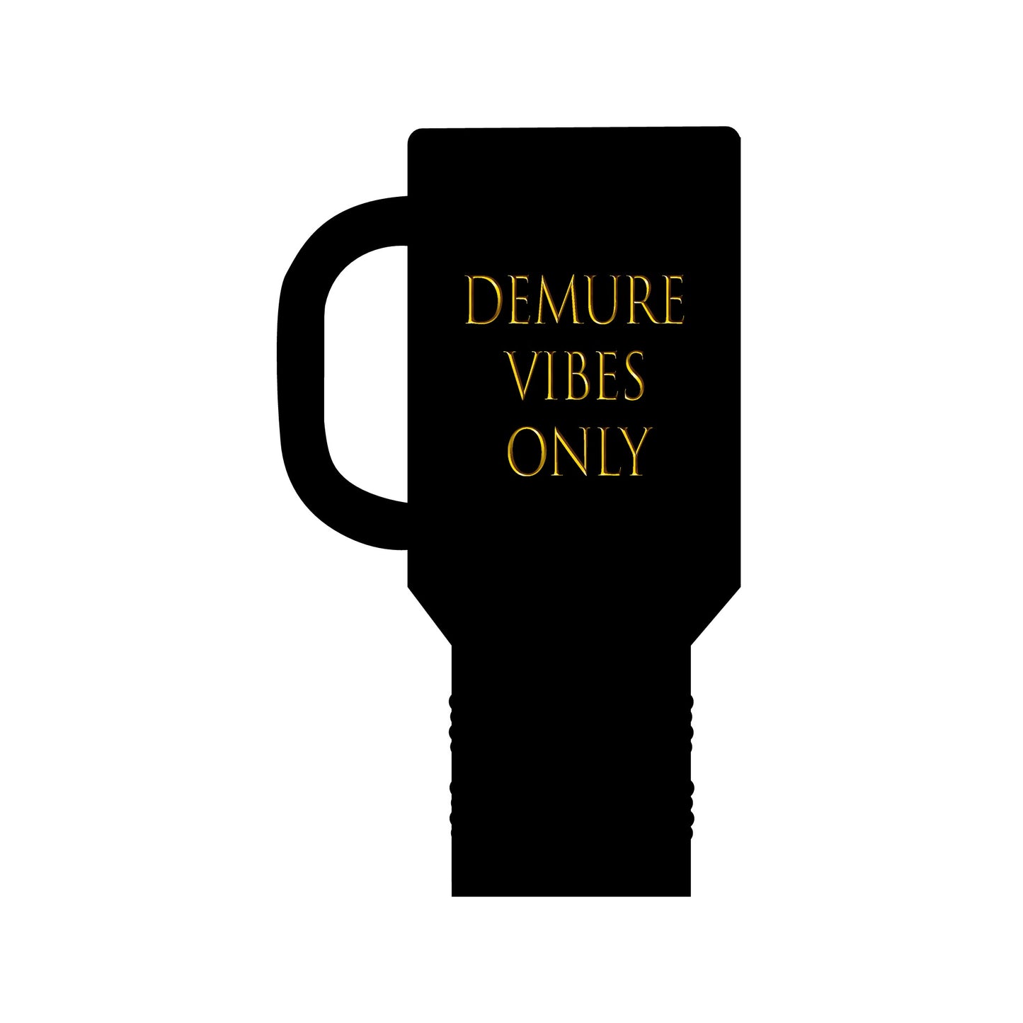 Demure Vibes Only Insulated Travel Mug, 40oz