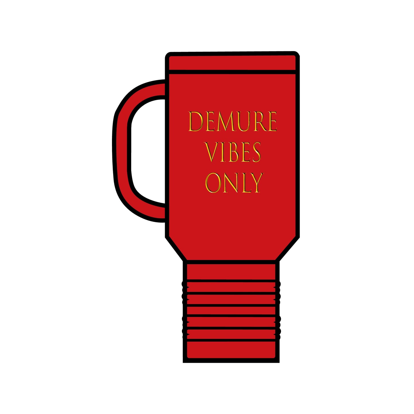 Demure Vibes Only Insulated Travel Mug, 40oz