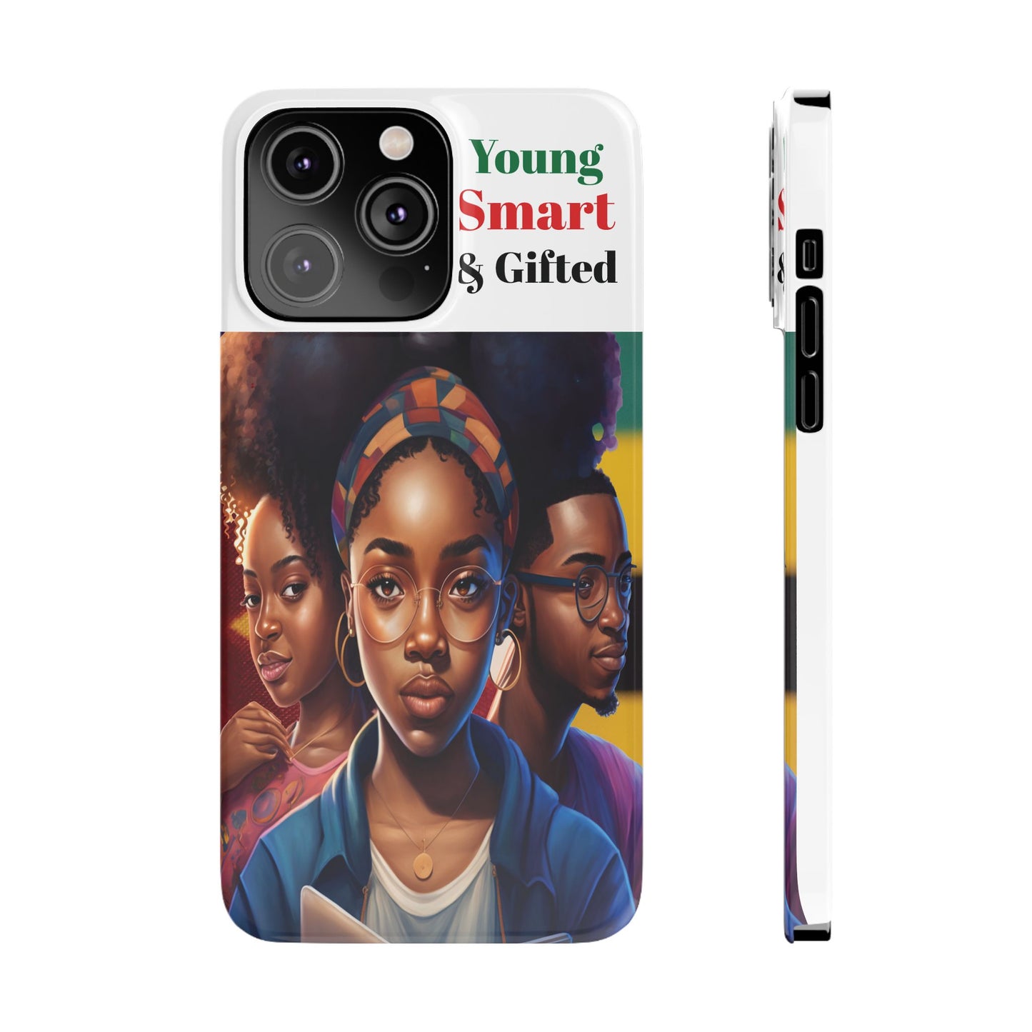 Young, Smart and Gifted Slim Phone Cases