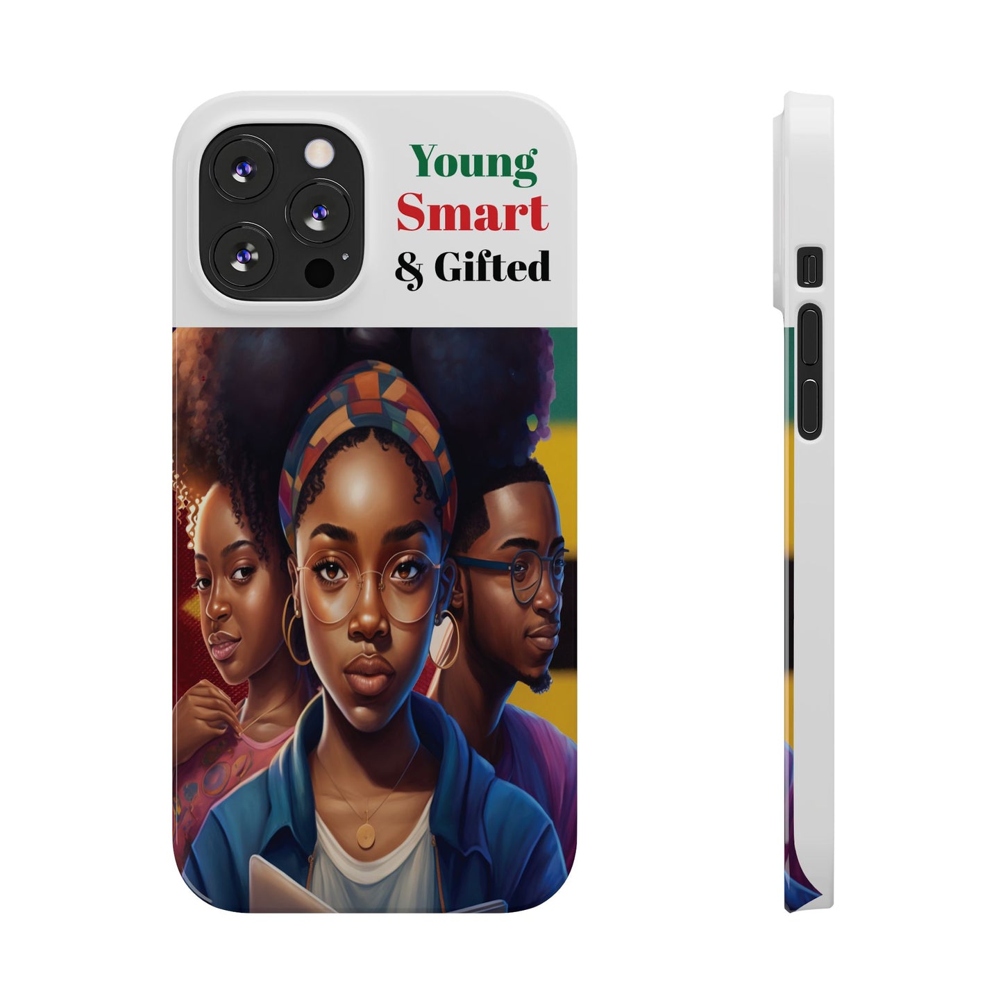 Young, Smart and Gifted Slim Phone Cases