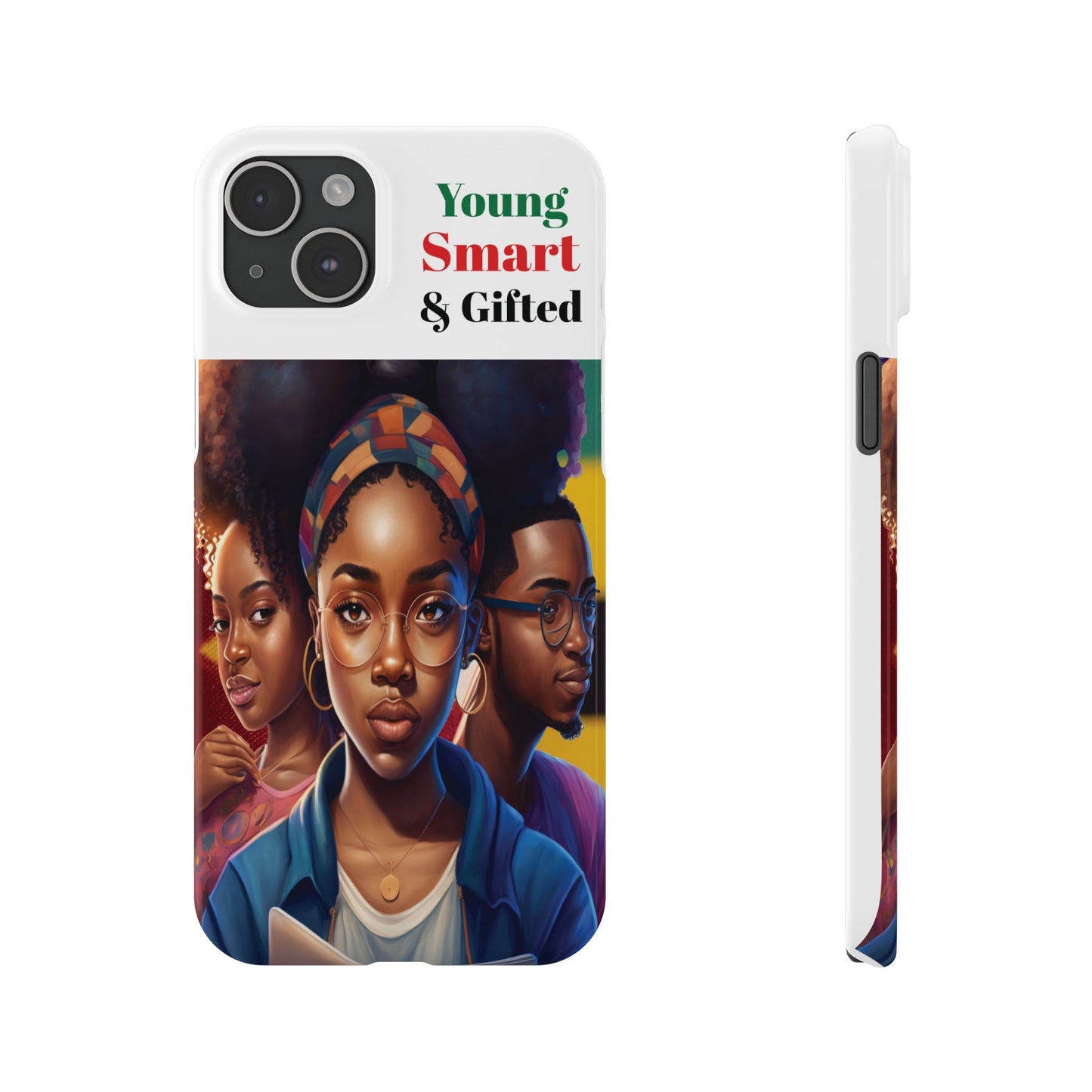 Young, Smart and Gifted Slim Phone Cases