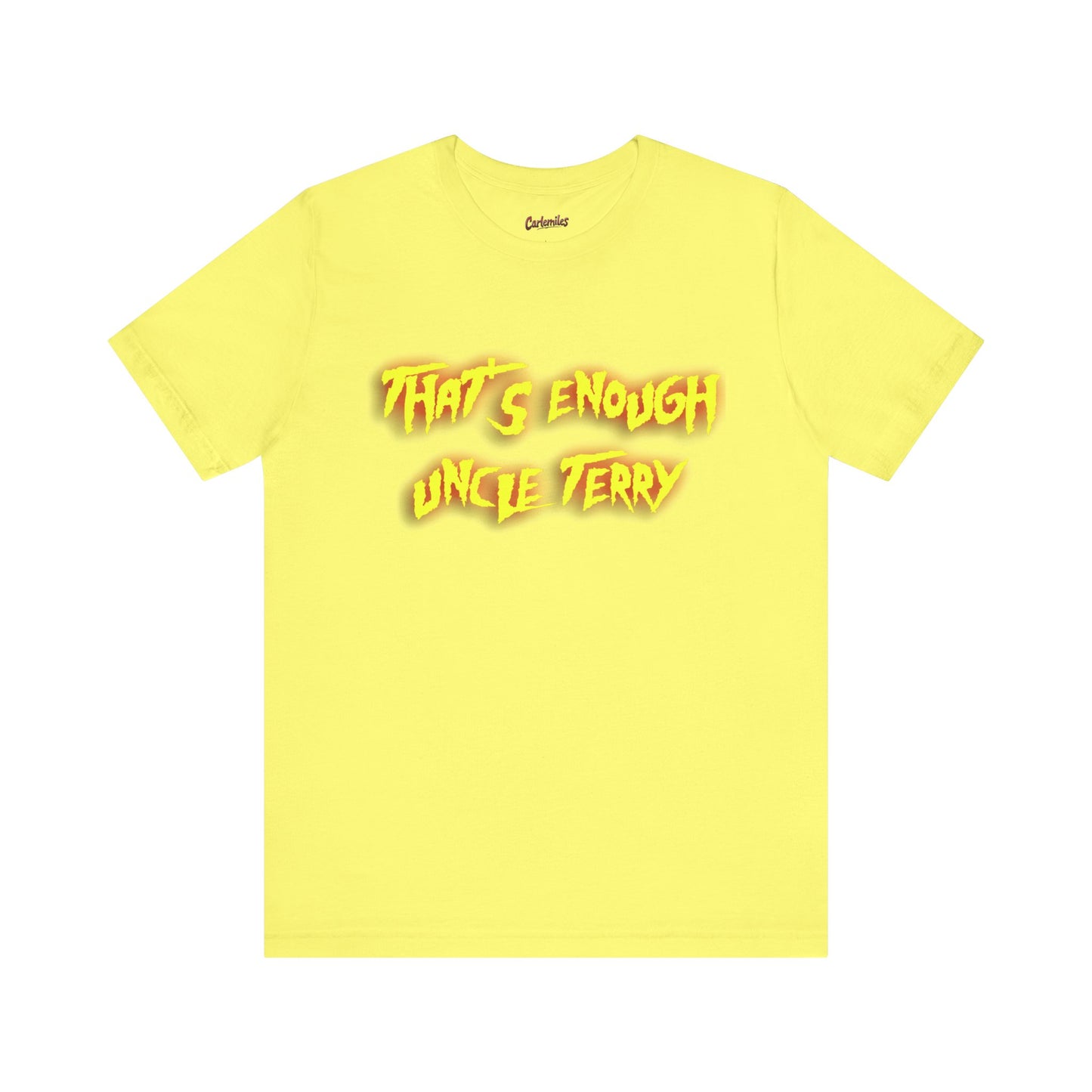 Thats Enough Uncle Terry Jersey Short Sleeve Tee