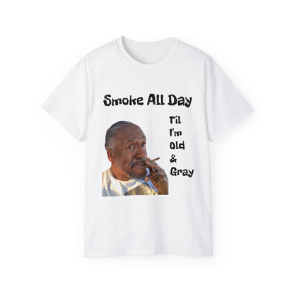 Old Man Mile's Smoke All Day Unisex Ultra Cotton Tee