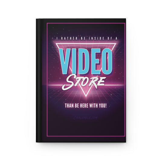 "Rather Be In A Video Store" Hardcover Journal Matte