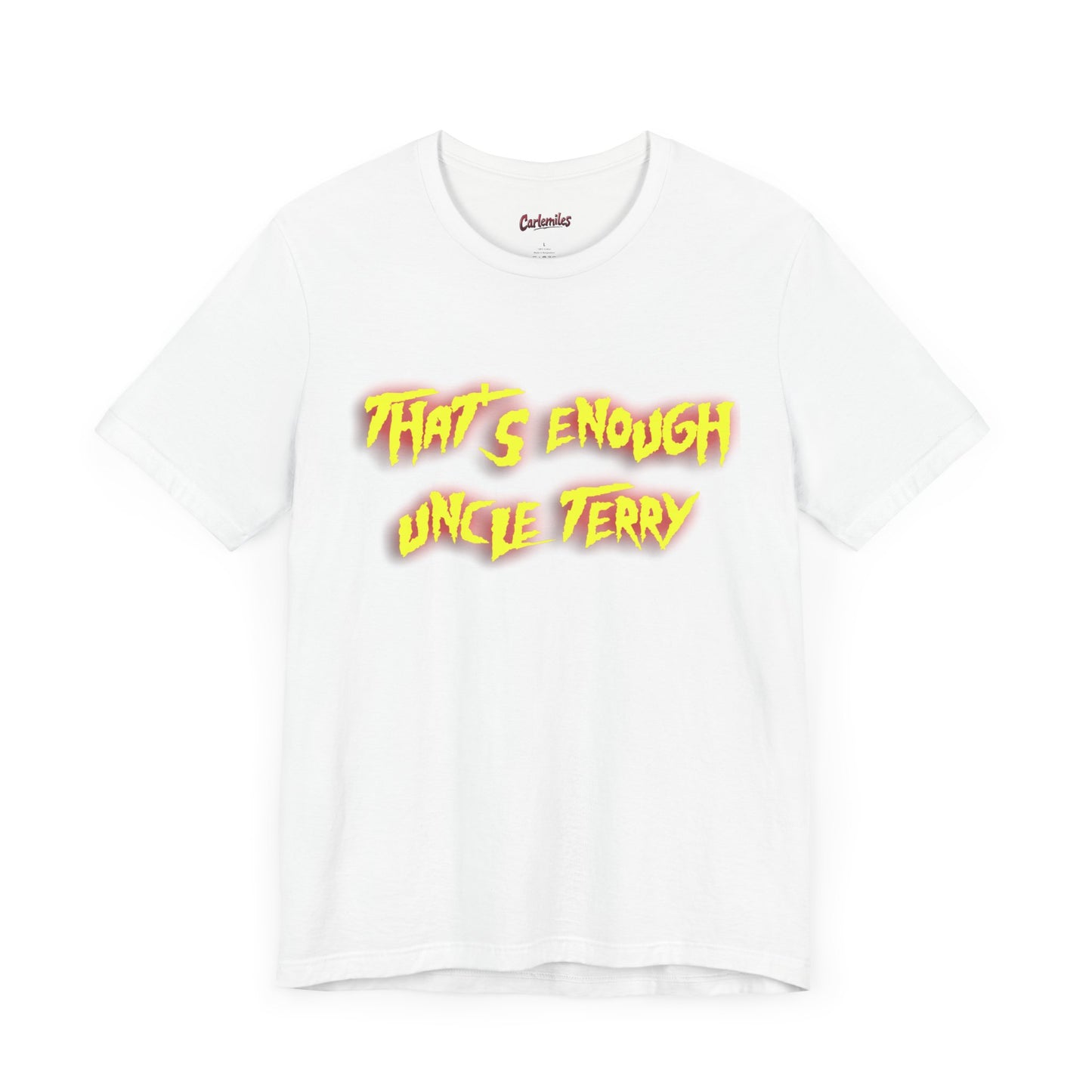 Thats Enough Uncle Terry Jersey Short Sleeve Tee