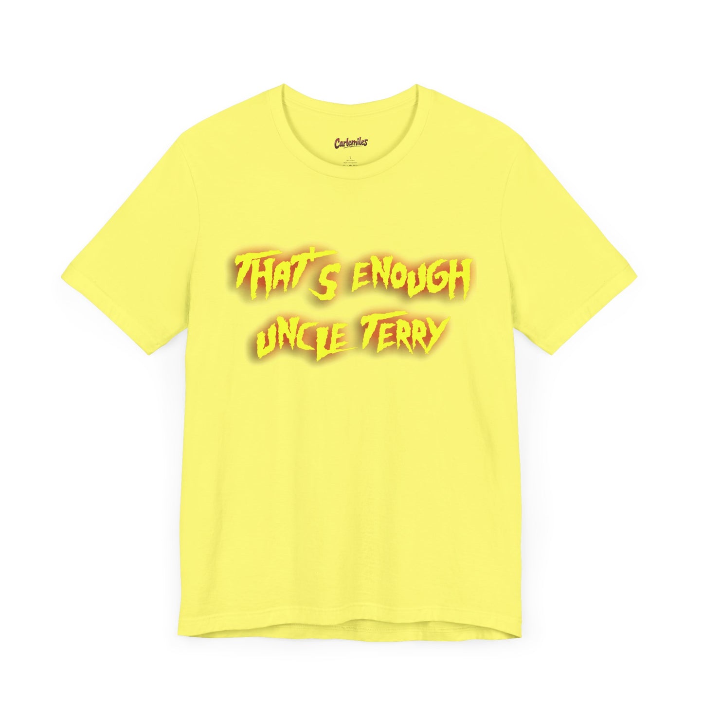 Thats Enough Uncle Terry Jersey Short Sleeve Tee