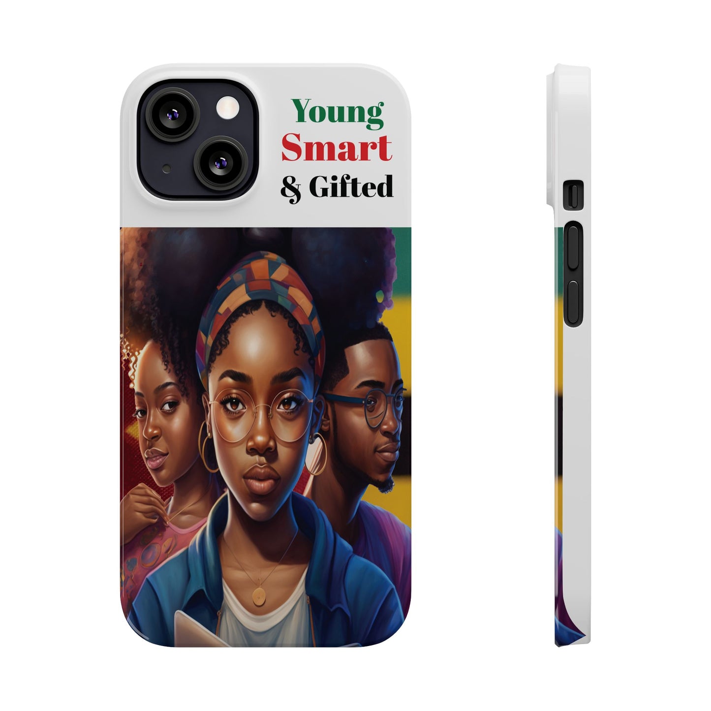 Young, Smart and Gifted Slim Phone Cases