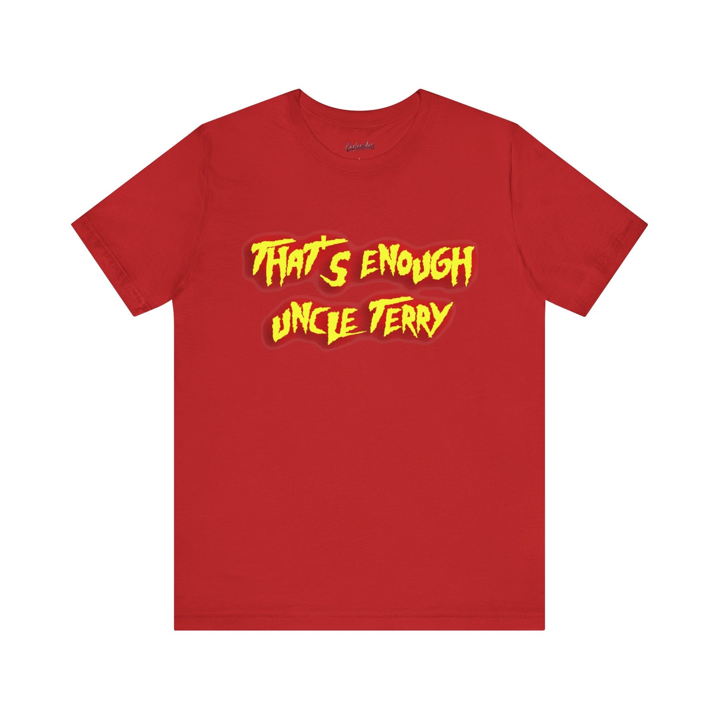 Thats Enough Uncle Terry Jersey Short Sleeve Tee