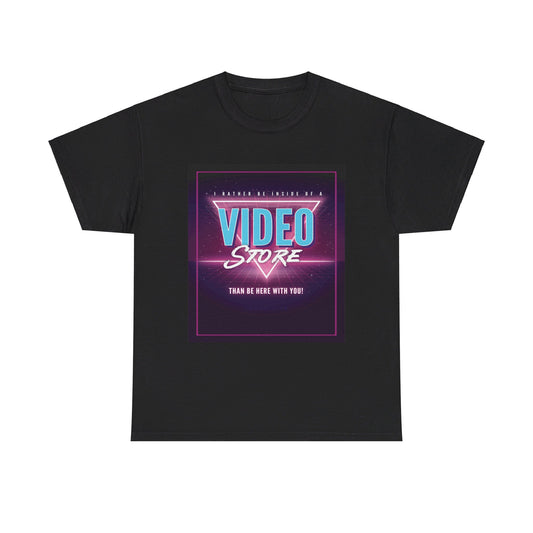 " Rather Be In A Video Store" Unisex Heavy Cotton Tee