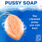 Pussy Soap