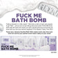 Fuck Me Bath Bomb - Jasmine